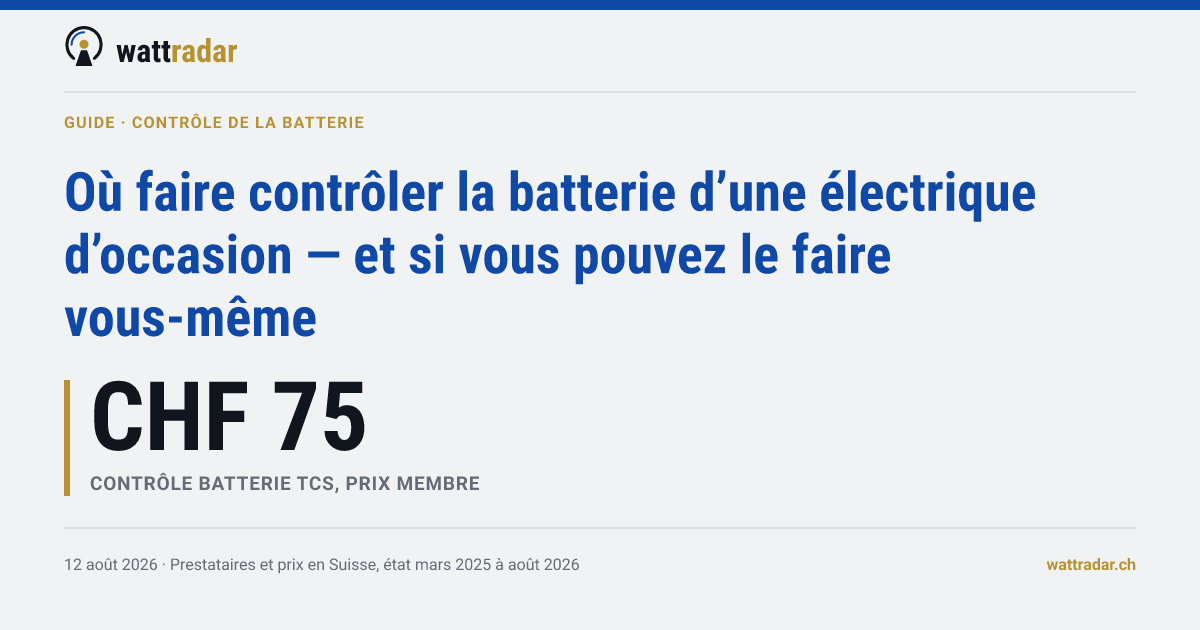 Où faire contrôler la batterie d’une électrique d’occasion — et si vous pouvez le faire vous-même